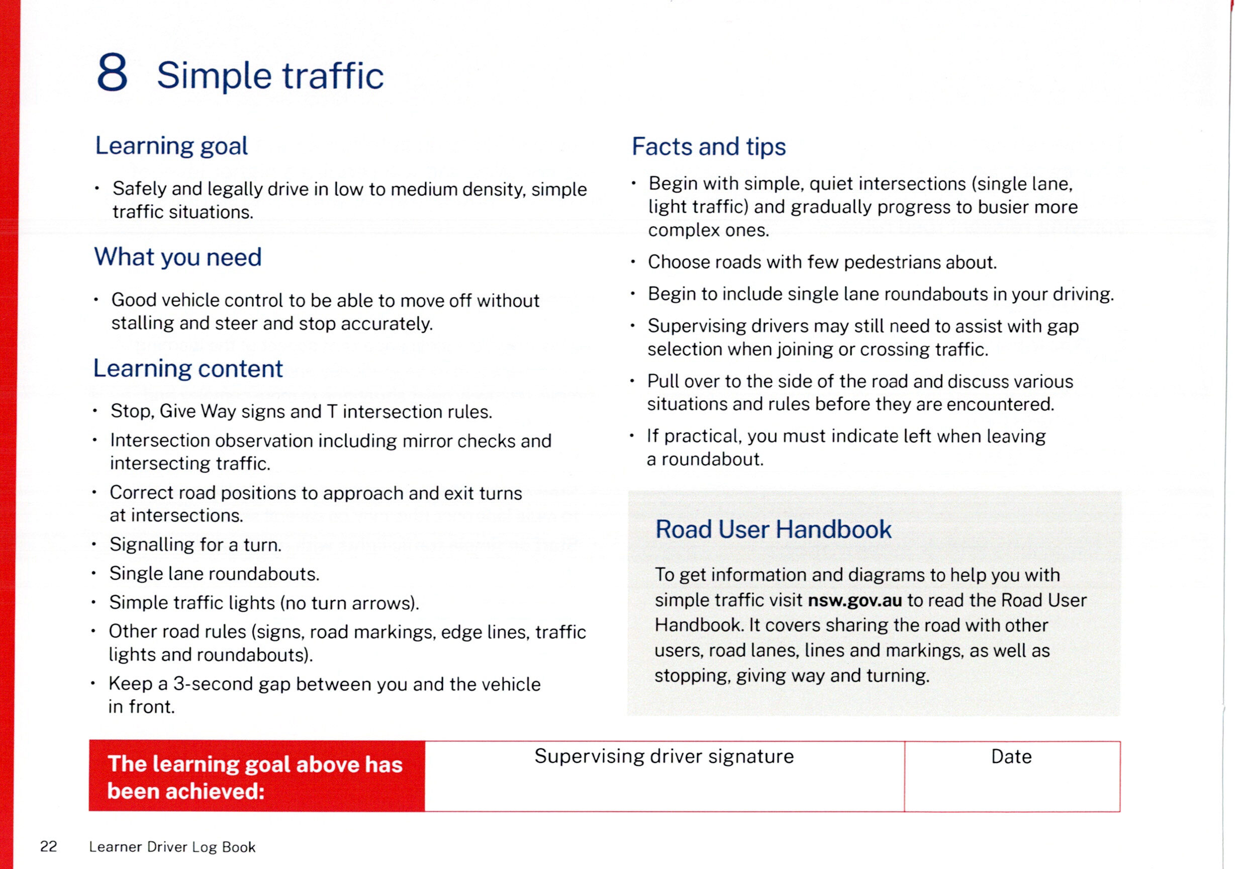 NSW Log Book Learning Goal 8: simple traffic navigation, stop and give way rules, intersections, and 3-second crash avoidance space.