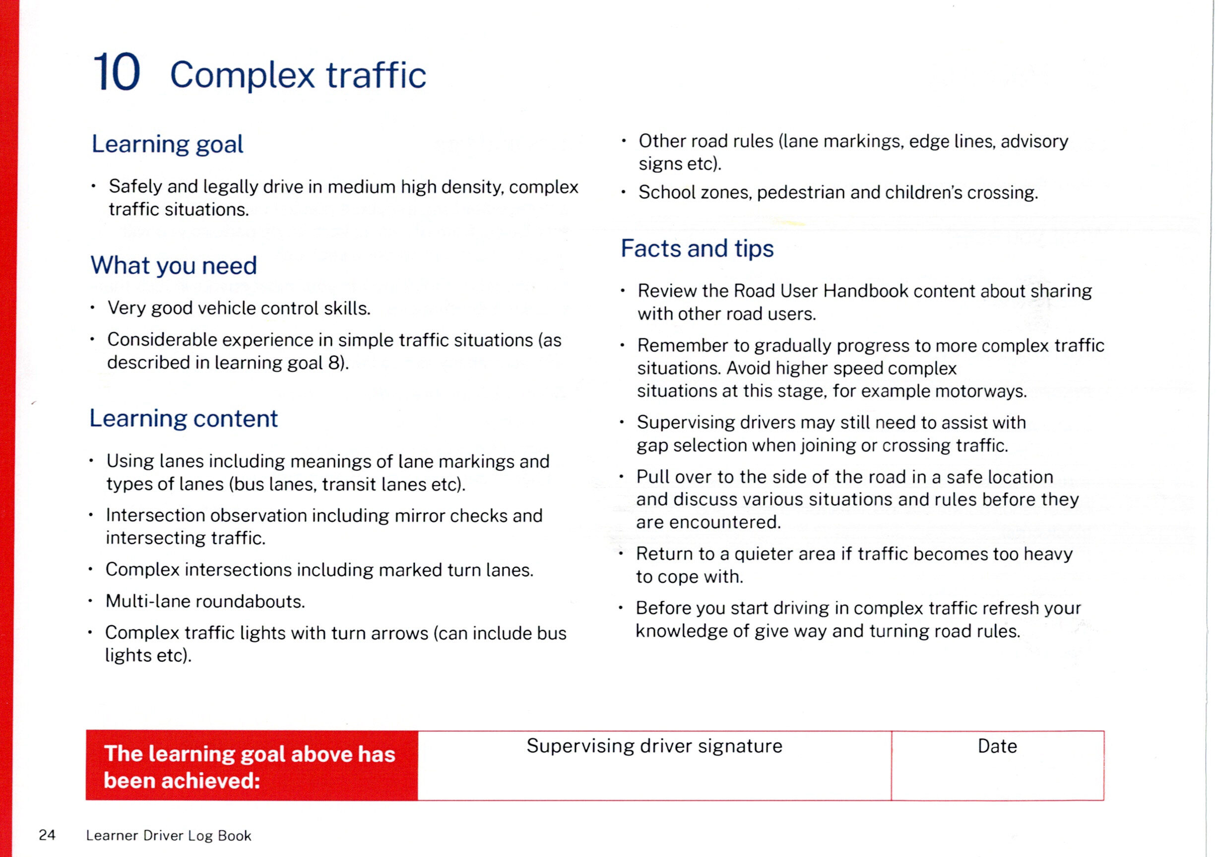 NSW Log Book Learning Goal 10: complex traffic environments, multi-lane roundabouts, dedicated turn arrows, and school zones.